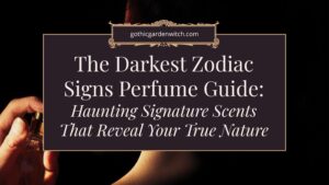 Guide to dark zodiac sign perfumes
