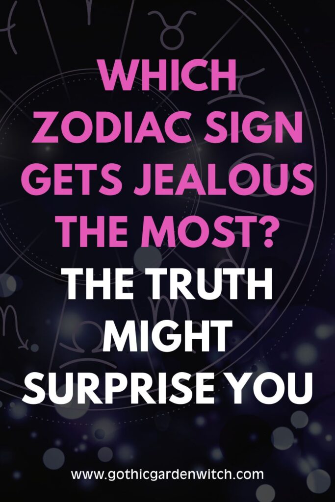 The Most Jealous Zodiac Signs — And Why Their Obsession Runs So Much Deeper Than Envy 4 3 Which Zodiac Sign Gets Jealous the Most