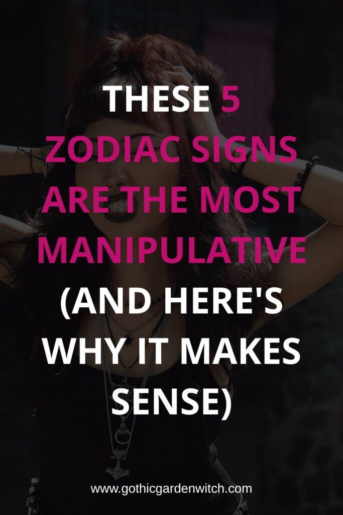 5 Zodiac Signs Are the Most Manipulative