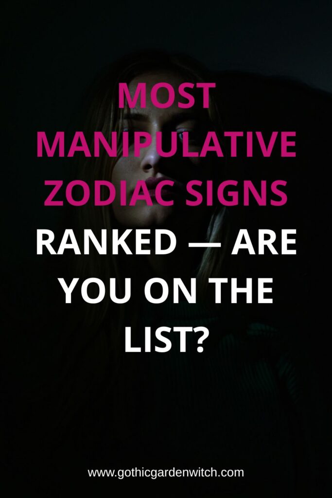 Most Manipulative Zodiac Signs Ranked