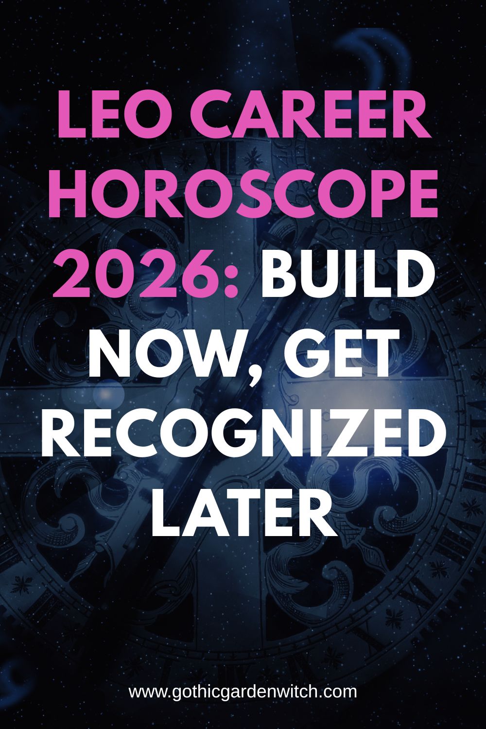 Leo 2026 Career Horoscope - Build now, get recognized later