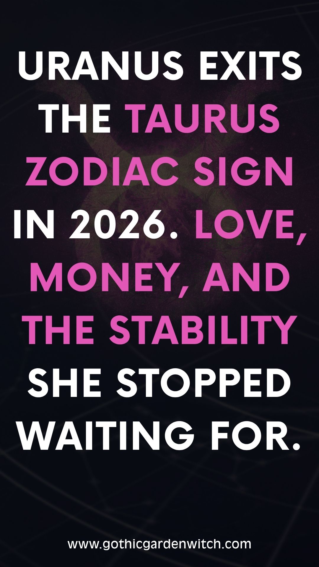Taurus horoscope 2026 dark aesthetic pin — Uranus exits the Taurus zodiac sign