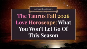 The Taurus Fall 2026 Love Horoscope: What You Won’t Let Go Of This Season