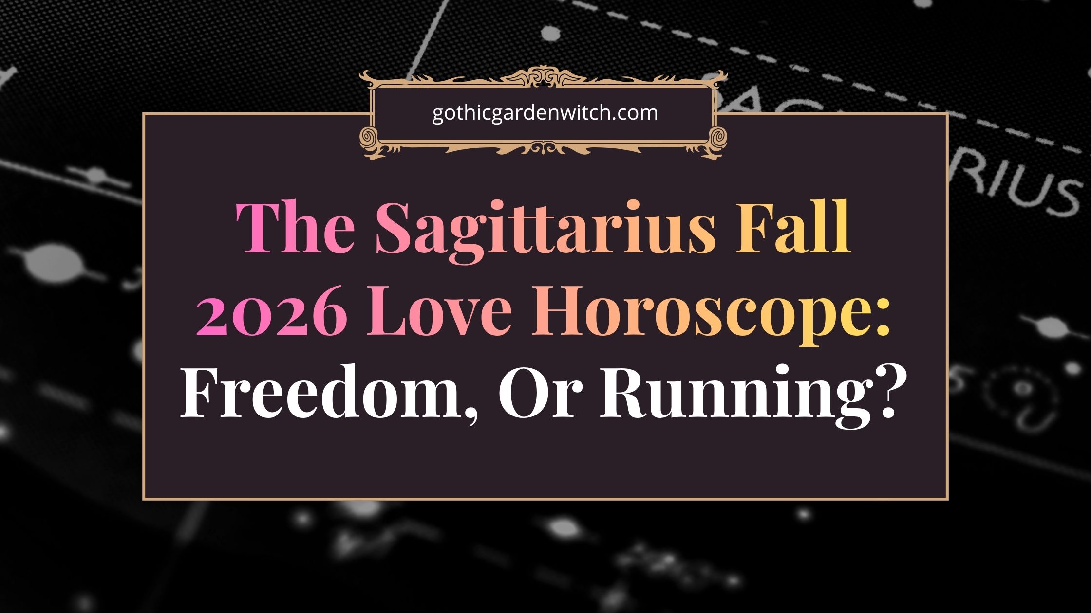 The Sagittarius Fall 2026 Love Horoscope: Freedom, Or Running?