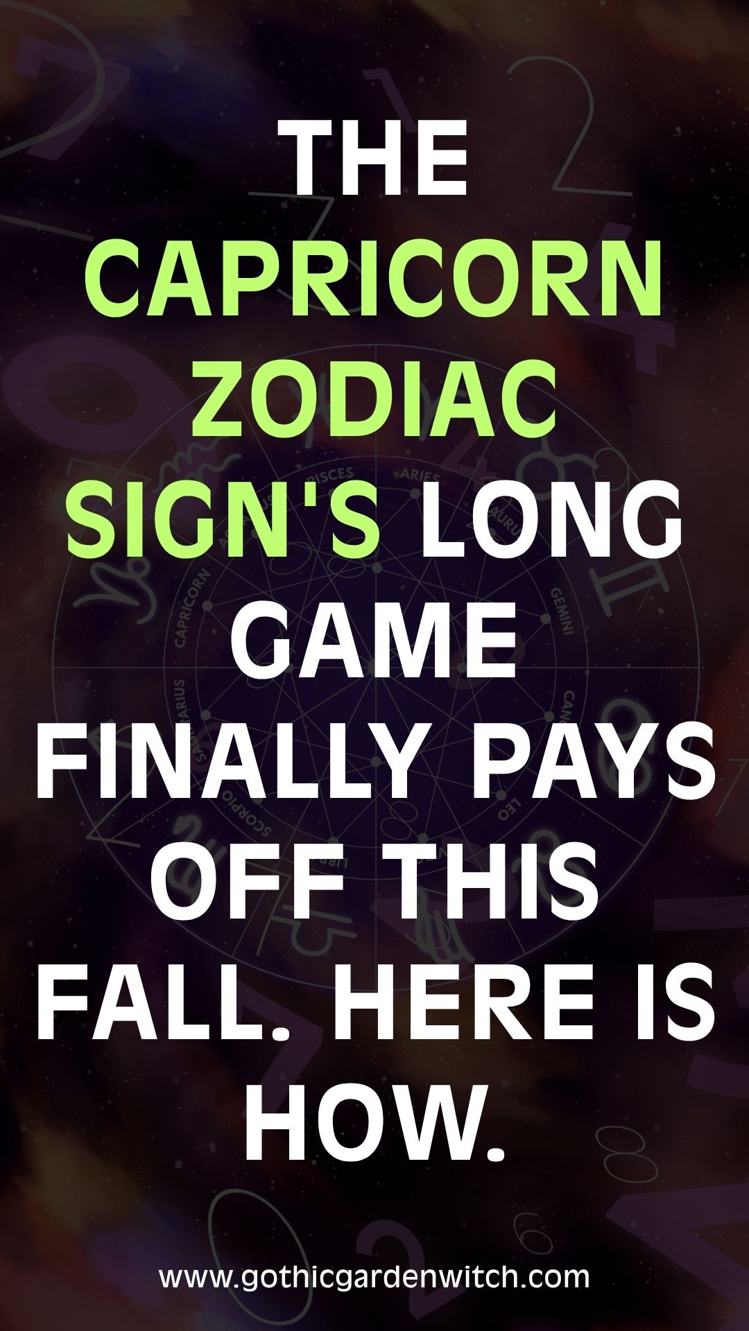 The Capricorn zodiac sign's long game finally pays off this fall. Here is how.