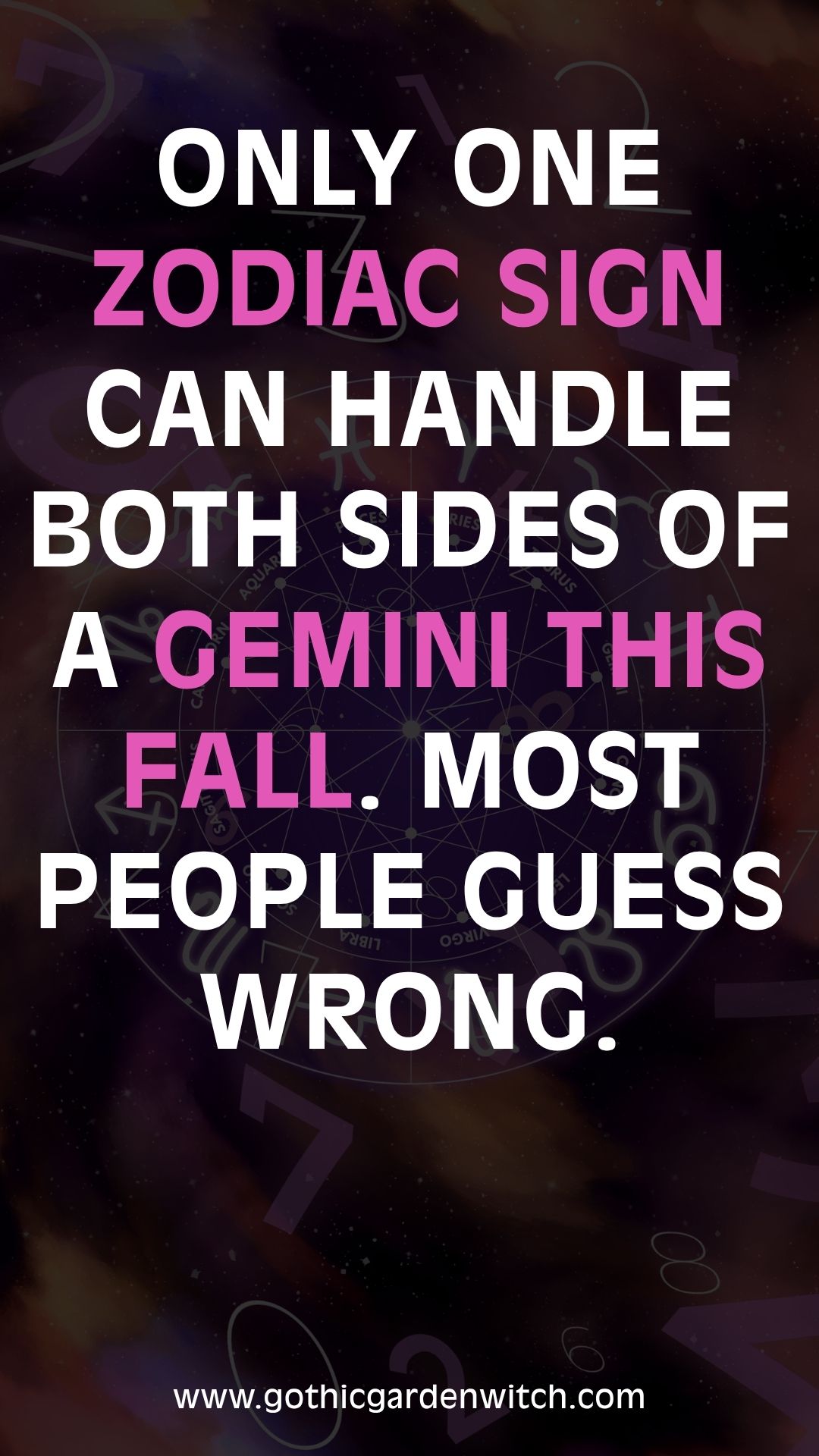 Only one zodiac sign can handle both sides of a Gemini this fall. Most people guess wrong.