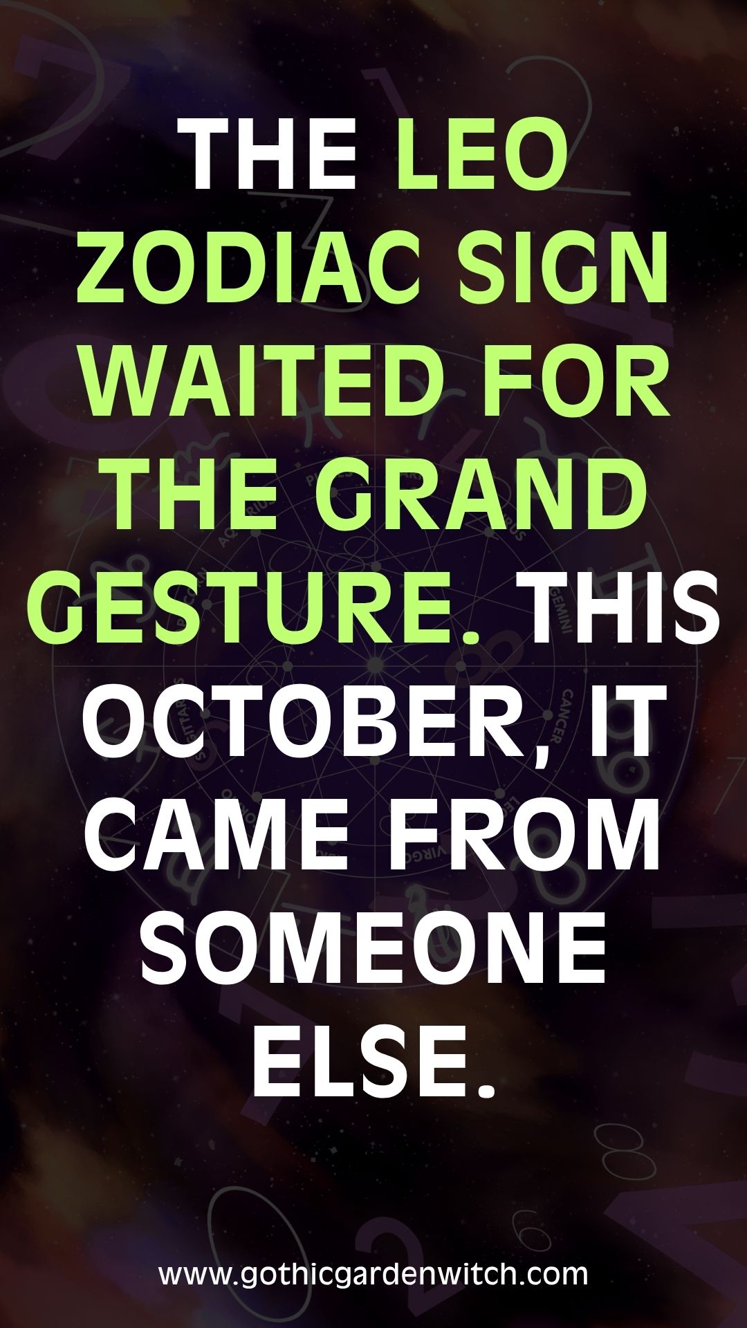 The Leo zodiac sign waited for the grand gesture. This October, it came from someone else.
