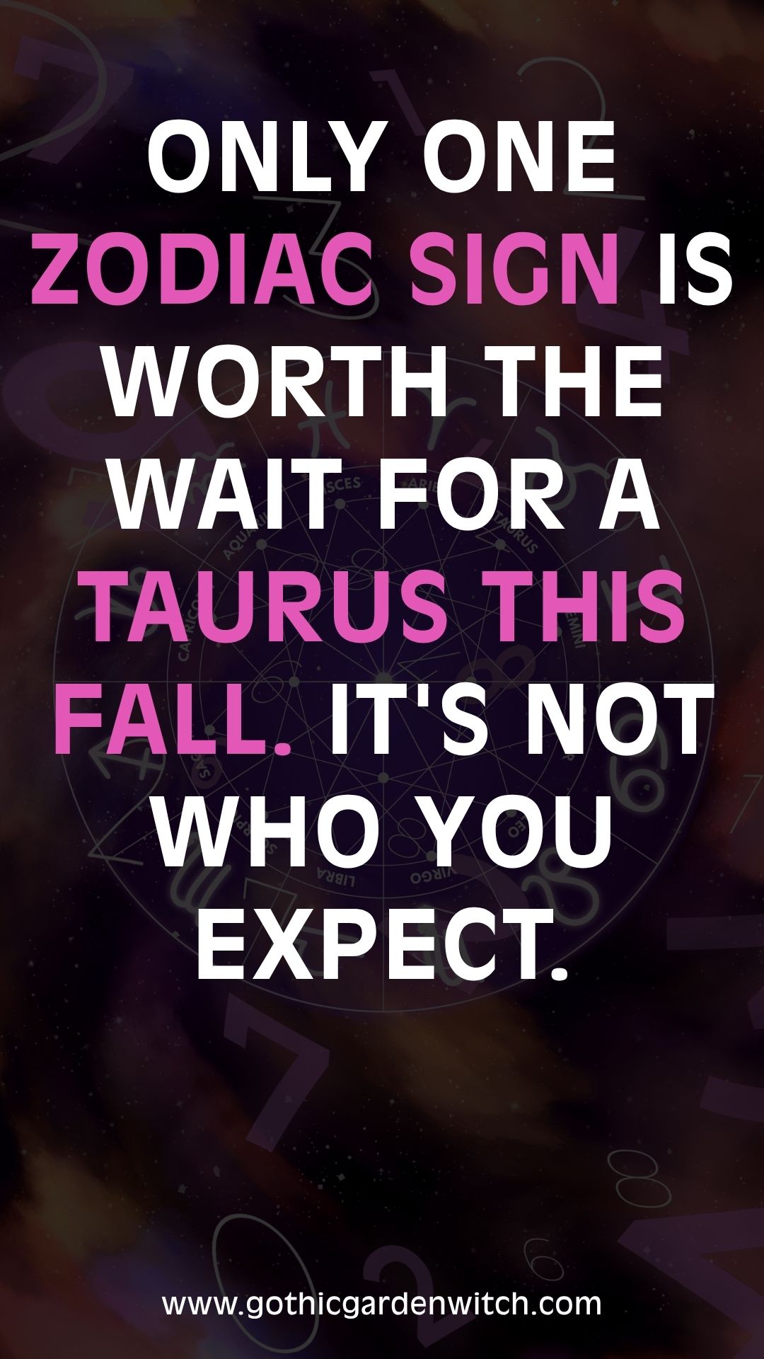 Only one zodiac sign is worth the wait for a Taurus this fall. It's not who you expect.